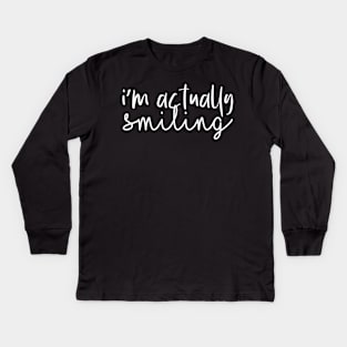 I'M Actually Smiling Kids Long Sleeve T-Shirt